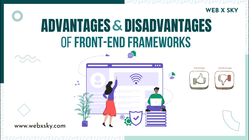 Advantages and Disadvantages of Front-end Frameworks