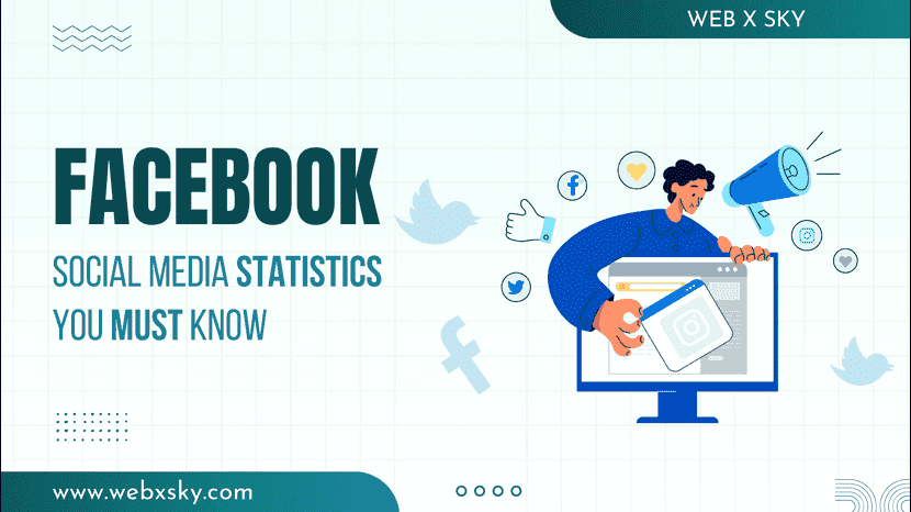 Facebook Social Media Statistics You Must Know