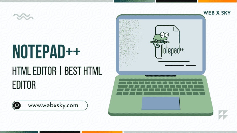 Notepad++ HTML Editor | Best HTML Editor