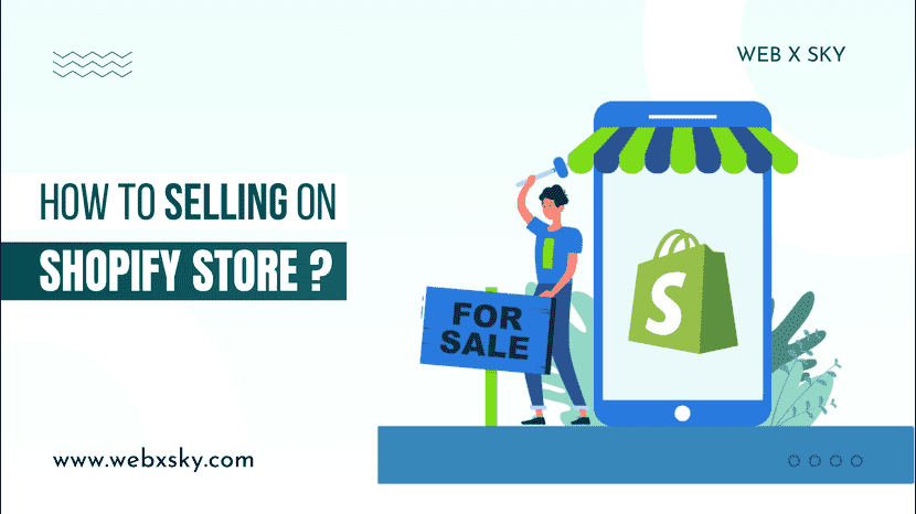 How to Selling on Shopify Store?