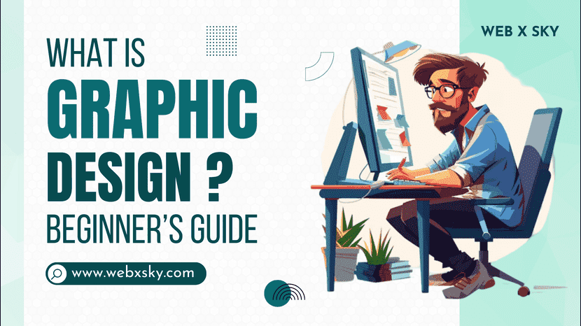 What is Graphic Design? Beginner’s Guide